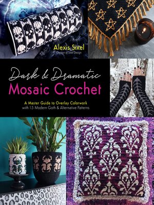 cover image of Dark & Dramatic Mosaic Crochet